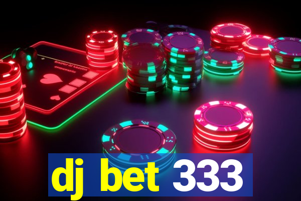 dj bet 333